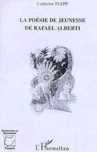 La poésie de jeunesse de Raphaël Alberti