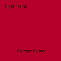 Fletcher Bennet - Night Tramp.