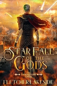  Fletcher Lakeside - Star Fall of the Gods - The Sharidian Saga, #1.