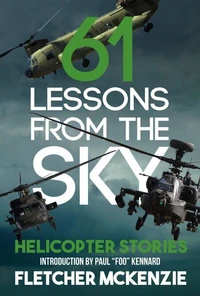 61 Lessons From The Sky: Military Helicopters