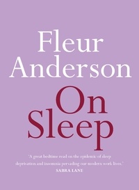 Fleur Anderson - On Sleep.