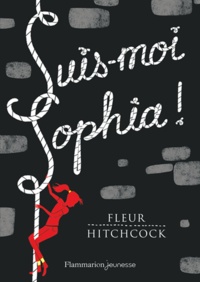 Fleur Hitchcock - Suis-moi Sophia !.