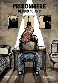 Prisonnière depuis dix ans