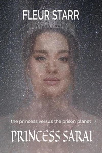 The Princess Versus the Prison Planet: Princess Sarai