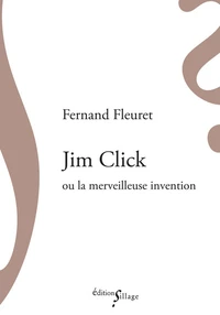 Jim Click ou la merveilleuse invention