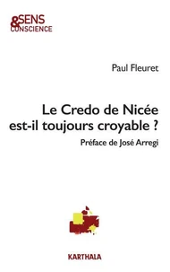Le Credo de Nicée est-il toujours croyable ?