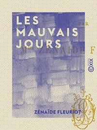 Les Mauvais Jours - Notes d'un bourru sur le siège de Paris