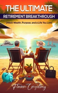 The Ultimate Retirement Breakthrough