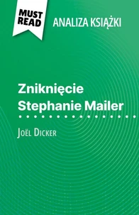 Zniknięcie Stephanie Mailer książka Joël Dicker (Analiza książki)