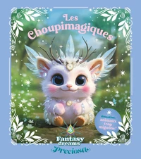 Fantasy Dreams Les Choupimagiques - Preciosa