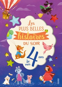 Les plus belles histoires du soir de mes 4 ans