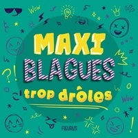 Bon téléchargement du livre Maxi blagues trop drôles par Fleurus