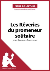 Les rêveries du promeneur solitaire de Jean-Jacques Rousseau