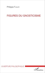 Fleury Philippe - Figures du gnosticisme.