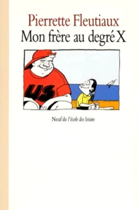 Mon frère au degré X