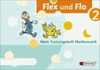 Flex und Floh Trainingsheft 2 - Mathematik in der Schuleingangsphase. Alle Bundesländer außer Bayern.