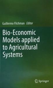 Bio-Economic Models applied to Agricultural Systems