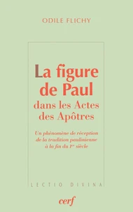 La figure de Paul dans les Actes des Apôtres