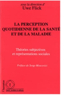 La perception quotidienne de la santé et de la maladie