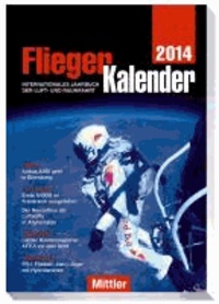 FliegerKalender 2014 - Internationales Jahrbuch der Luft- und Raumfahrt.