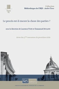 Le procès est-il encore la chose des parties ?
