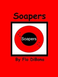  Flo DiBona - Soapers.
