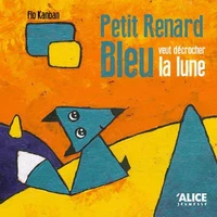 Petit Renard Bleu veut décrocher la lune