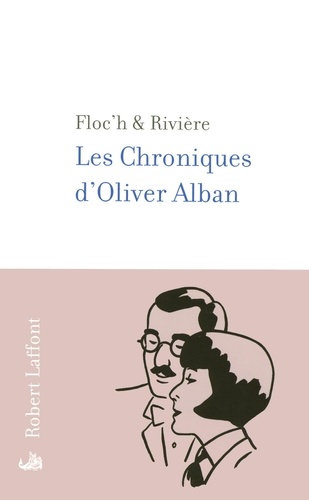 Les Chroniques d'Oliver Alban. Diary of an Ironist