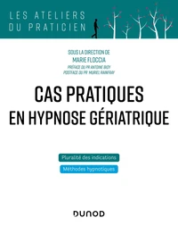 Cas pratiques en hypnose gériatrique