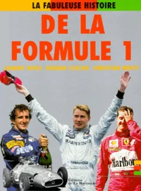 La fabuleuse histoire de la formule 1