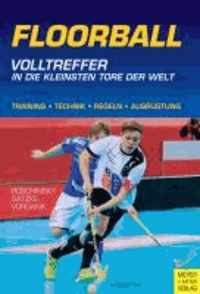 Floorball - Volltreffer in die kleinsten Tore der Welt.