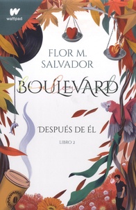 Flor M. Salvador - Boulevard Tome 2 : Después de él.