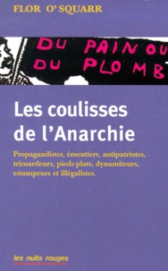 Flor O'squarr - Les Coulisses De L'Anarchie.