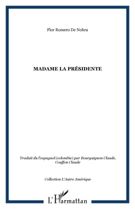Flor Romero de Nohra - Madame la Présidente.