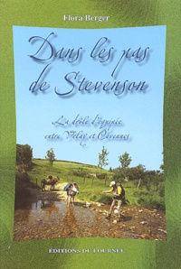 Flora Berger - Dans les pas de Stevenson - La drôle d'équipée entre Velay et Cévennes.