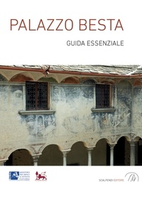 Flora Berizzi - Palazzo Besta. Guida essenziale.