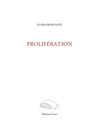 Flora Bonfanti - Prolifération.