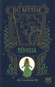 Flora Boukri - De l'autre côté du mythe  : Médousa.