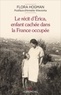 Flora Hogman - Le récit d'Erica, enfant cachée dans la France occupée.