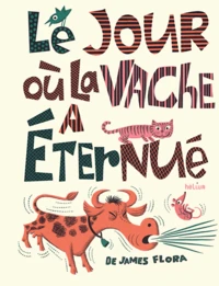 Le jour où la vache a éternué