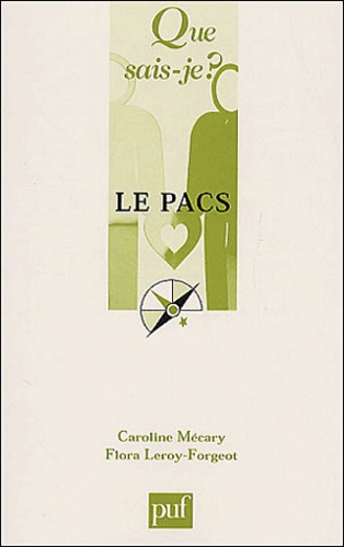 Flora Leroy-Forgeot et Caroline Mécary - Le PACS.
