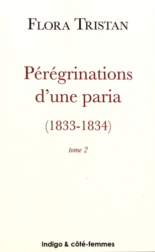 Pérégrinations d'une paria (1833-1834). Tome 2