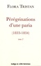 Flora Tristan - Pérégrinations d'une paria (1833-1834) - Tome 2.