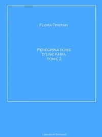 Pérégrinations d'une Paria Tome 2