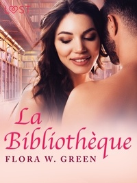 Flora W. Green - La Bibliothèque - Une nouvelle érotique.