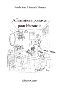 Affirmations positives pour bisexuelles sous prozac