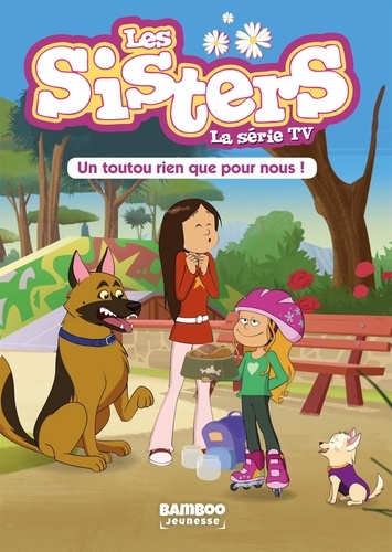Les sisters - La série TV Tome 24 Un toutou rien que pour nous !