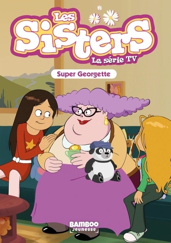 Les sisters - La série TV Tome 37 Super Georgette