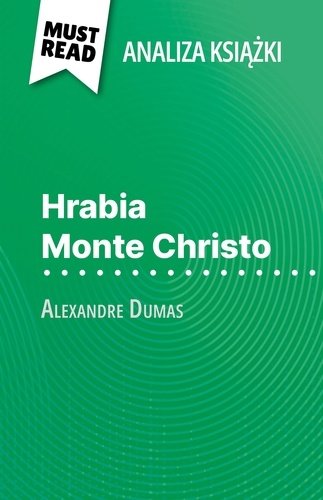 Hrabia Monte Christo książka Alexandre Dumas (Analiza książki). Pełna analiza i szczegółowe podsumowanie pracy