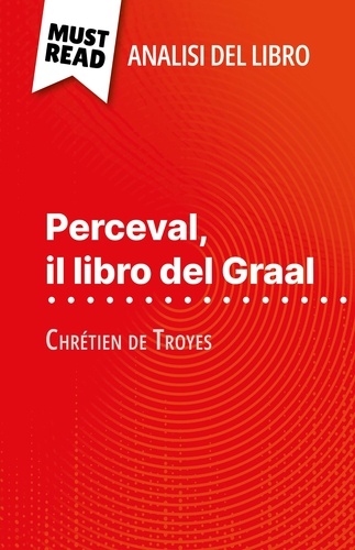 Perceval, il libro del Graal di Chrétien de Troyes. (Analisi del libro)